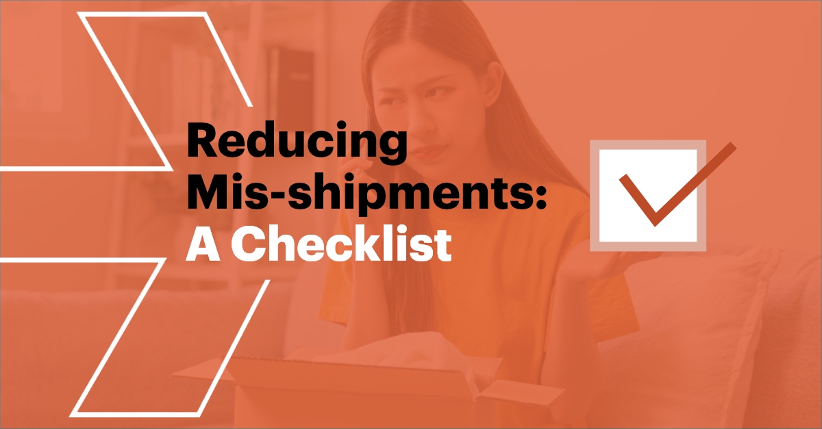 How to Reduce Mis shipments A Checklist